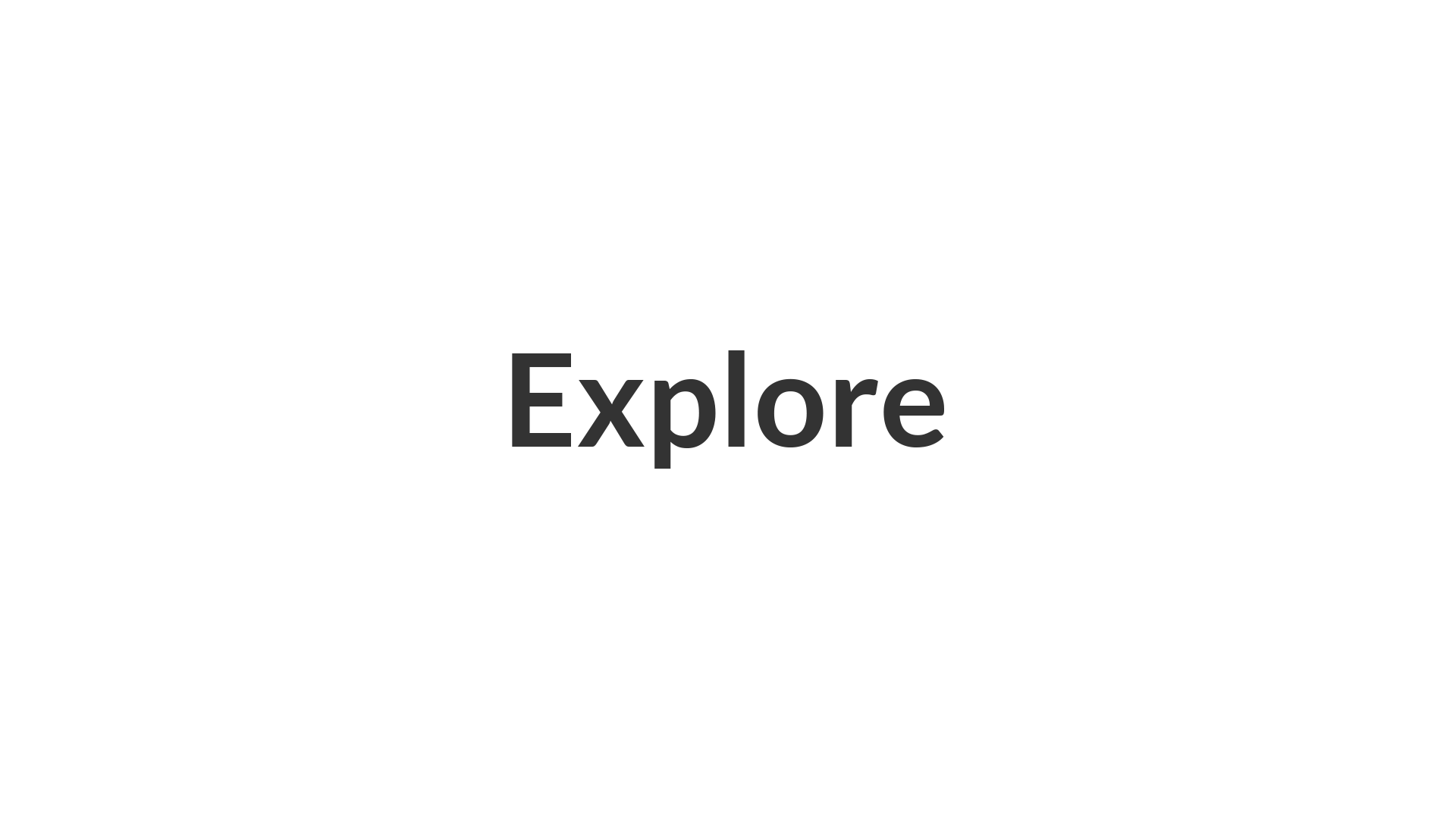 explore